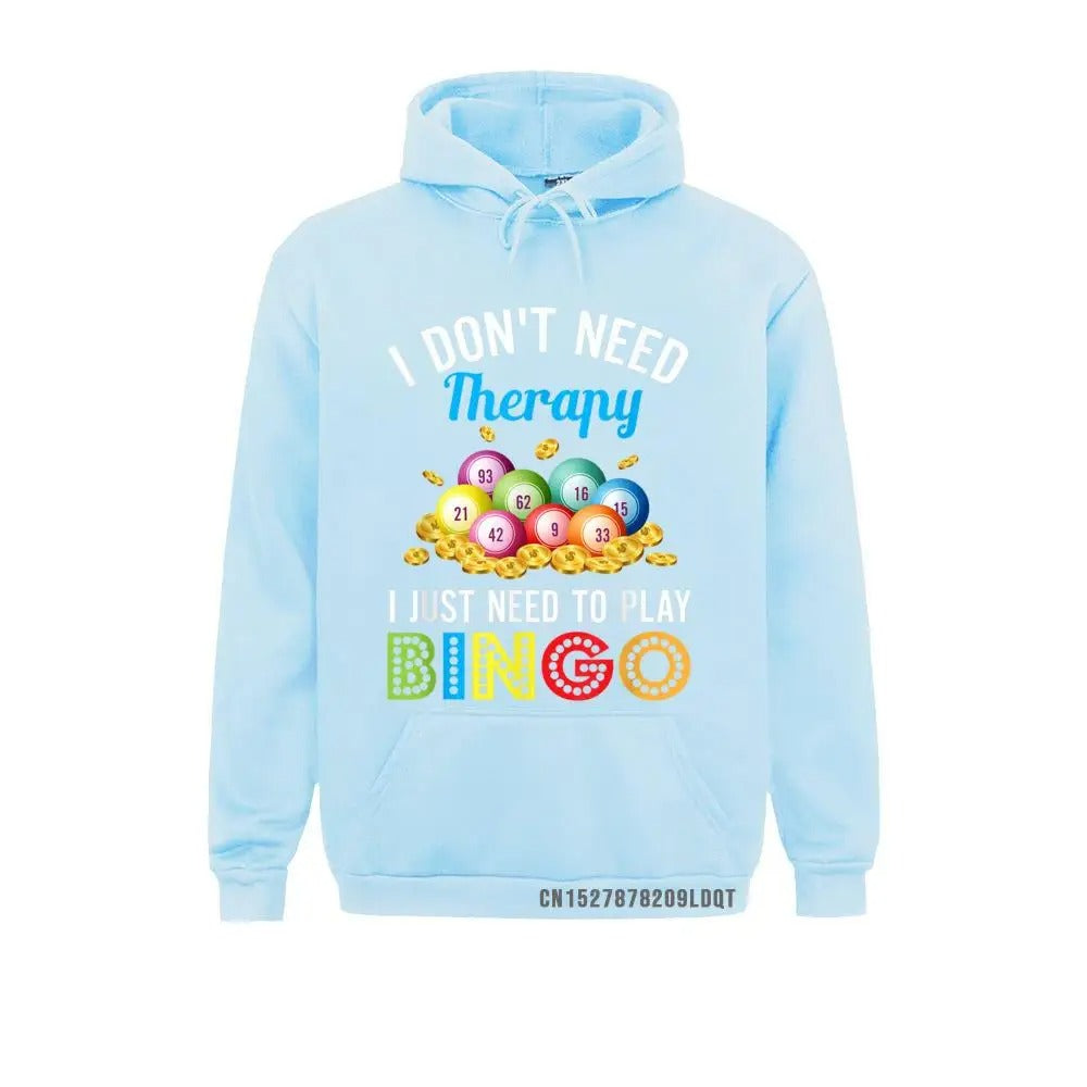 "I don’t need therapy, I just need to play bingo” Bingo Hoodie
