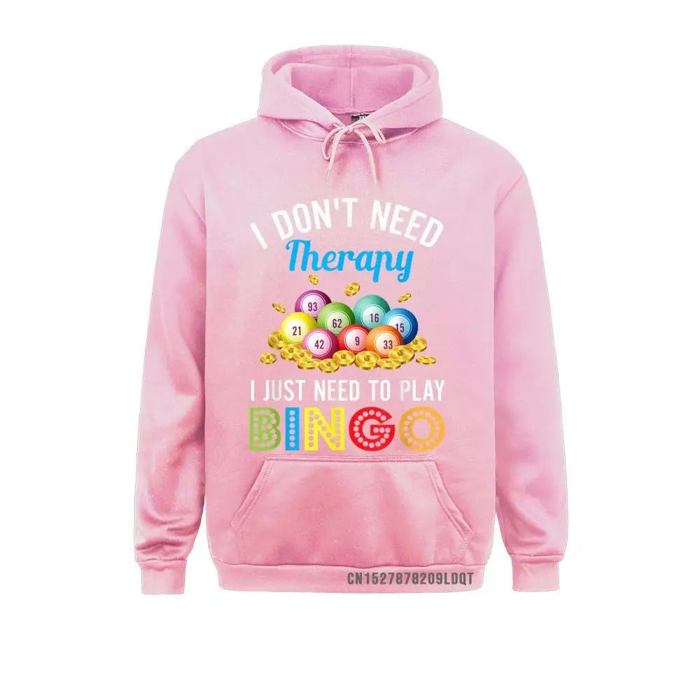 "I don’t need therapy, I just need to play bingo” Bingo Hoodie