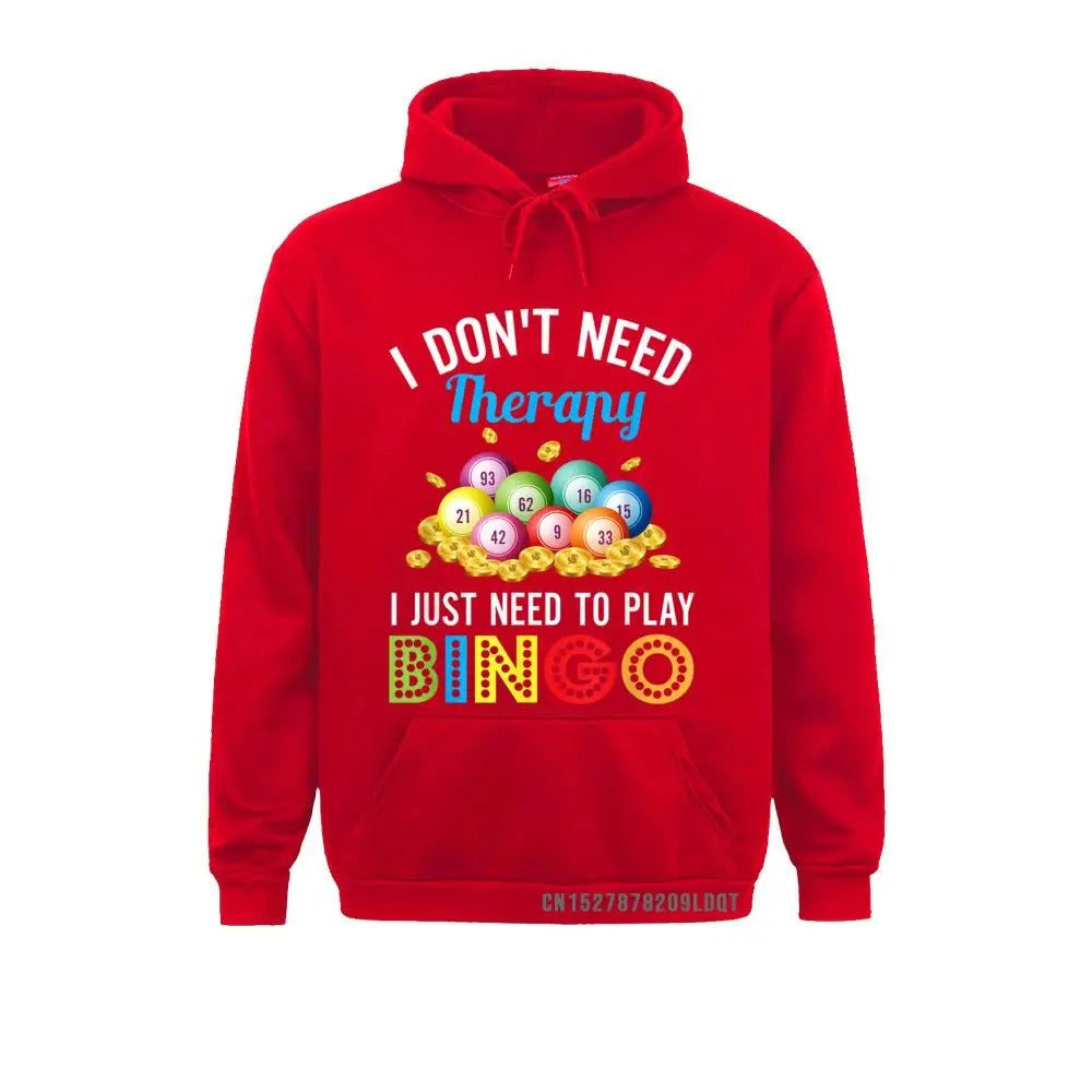"I don’t need therapy, I just need to play bingo” Bingo Hoodie