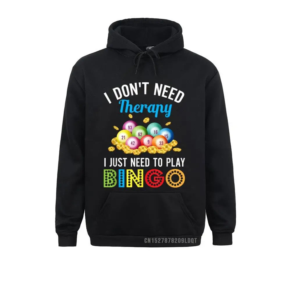 "I don’t need therapy, I just need to play bingo” Bingo Hoodie