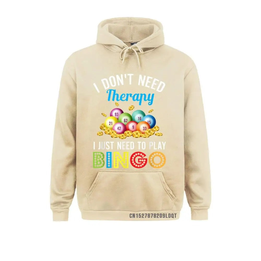 "I don’t need therapy, I just need to play bingo” Bingo Hoodie