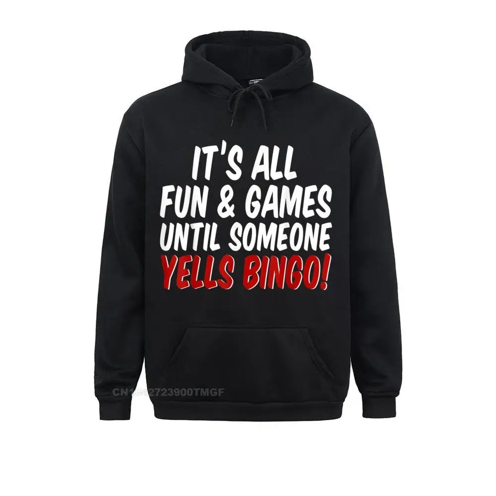 “All fun and games until someone yells bingo” Bingo Hoodie