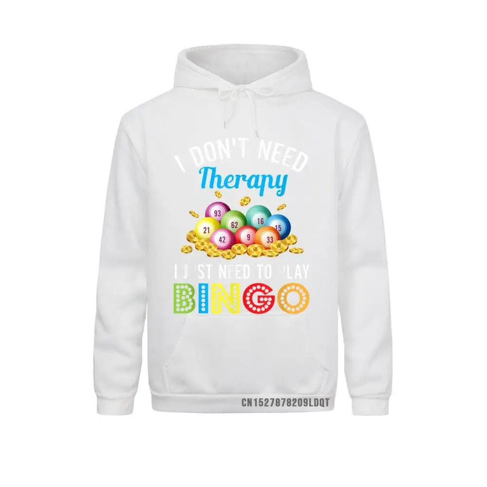 "I don’t need therapy, I just need to play bingo” Bingo Hoodie