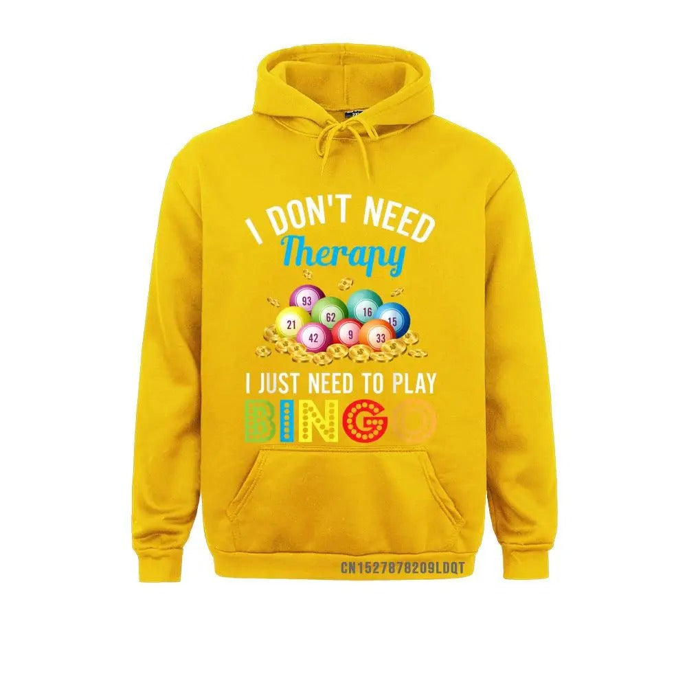 "I don’t need therapy, I just need to play bingo” Bingo Hoodie