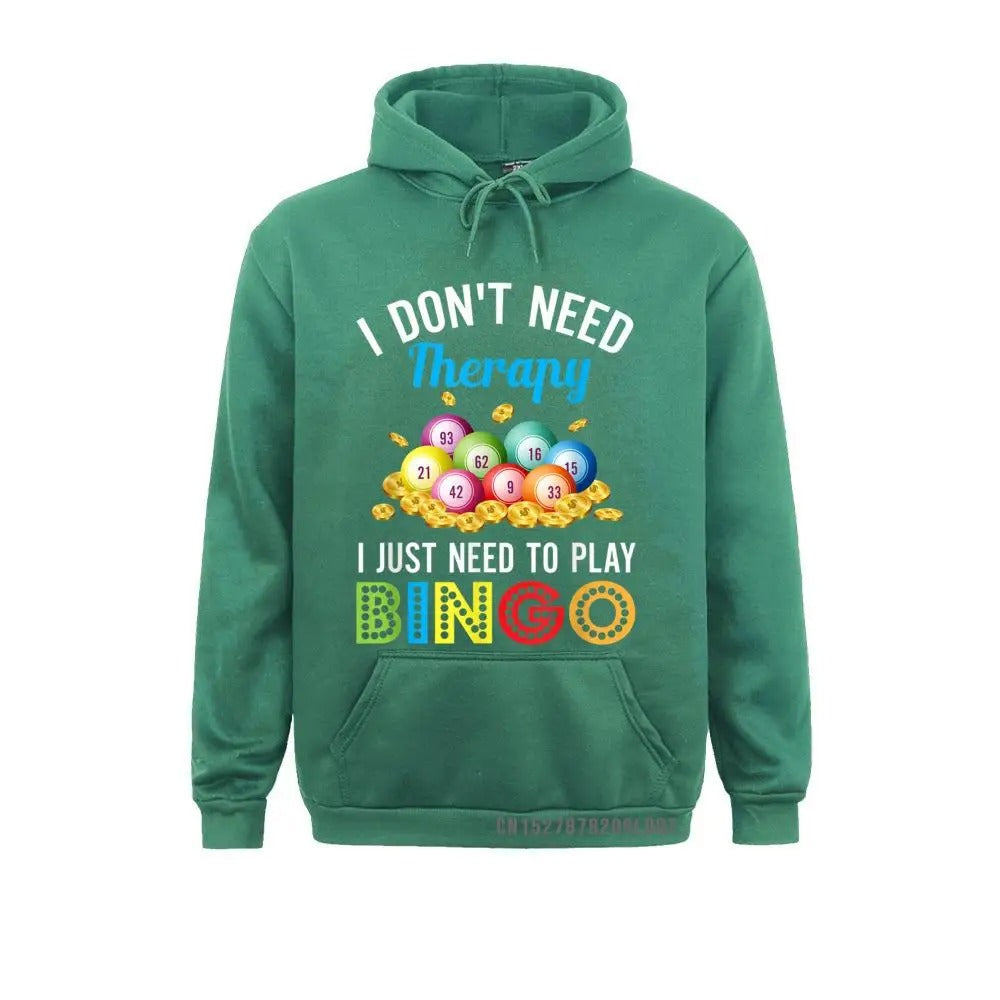 "I don’t need therapy, I just need to play bingo” Bingo Hoodie