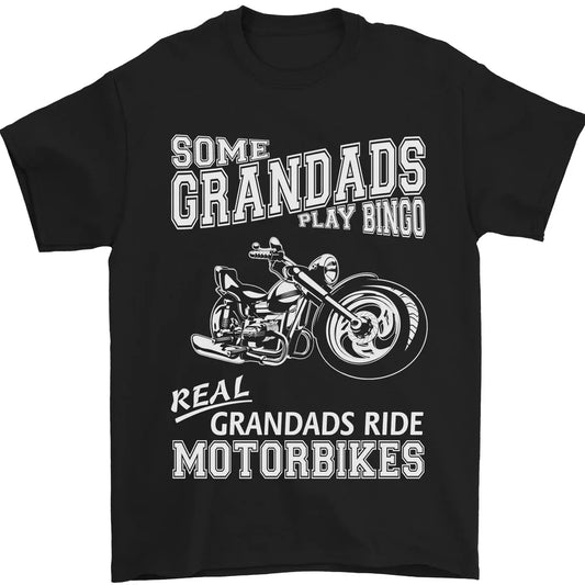 Some Grandads Play Bingo Real Grandads Ride Motorbikes Mens T-Shirt