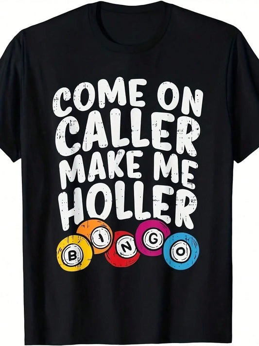 “Come on caller, make me holler.” Bingo Women's T-shirt